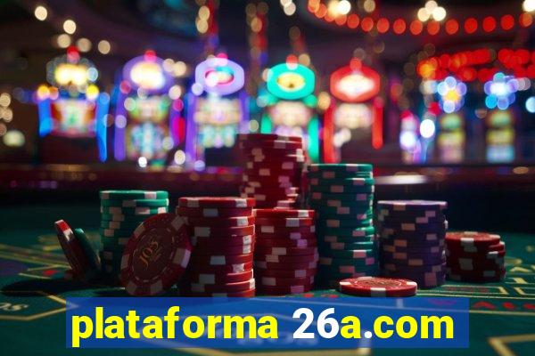 plataforma 26a.com